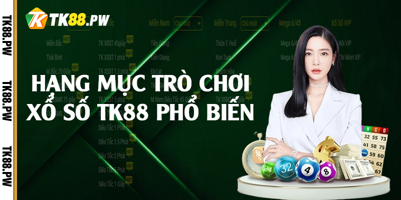 Hạng mục trò chơi xổ số TK88 phổ biến 